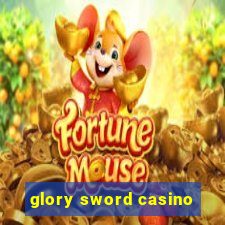 glory sword casino